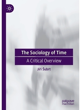 预订 The Sociology of Time: A Critical Overview 时间社会学：关键概述: 9783030832919
