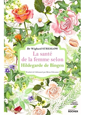 预订 La santé de la femme selon Hildegarde de Bingen 宾根希尔德加德认为女性健康: 9782268104751
