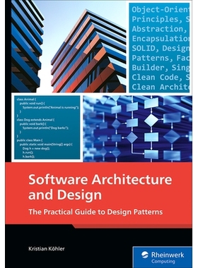 预订 Software Architecture and Design: The Practical Guide to Design Patterns: 9781493227433