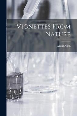 [预订]Vignettes From Nature [microform] 9781015381889