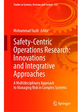 预订 Safety-Centric Operations Research: Innovations and Integrative Approaches: A Multidisciplinary Approach to Managin