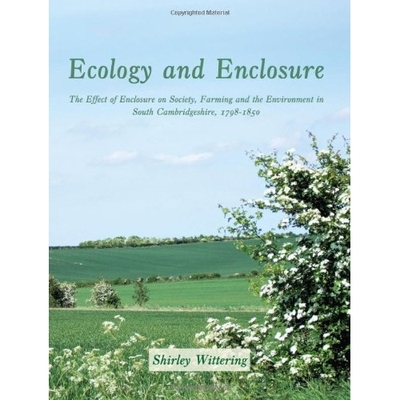 预订 The Ecology and Enclosure: The Effect of Enclosure on Society, Farming and the Environment in South Cambridgeshire,