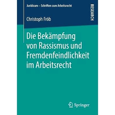 预订 Die Bekämpfung von Rassismus und Fremdenfeindlichkeit im Arbeitsrecht: 9783658210304