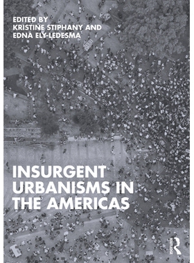 预订 Insurgent Urbanisms in the Americas 美洲的叛乱城市主义: 9781032553818