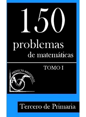 预订 150 Problemas de Matematicas Para Tercero de Primaria (Tomo 1): 9781495375316