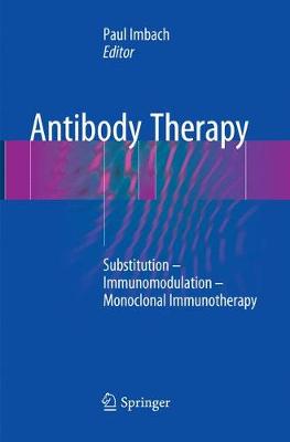 【预订】Antibody Therapy: Substitution - Immunomodulation - Monoclonal Immunotherapy