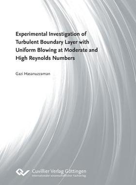 [预订]Experimental Investigation of Turbulent Boundary Layer with Uniform Blowing at Moderate and High Rey 9783736975583