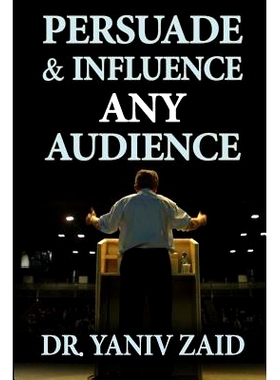 预订 Persuade And Influence Any Audience: Public Speaking: 9781494271831