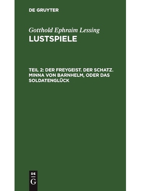 预订 Der Freygeist. Der Schatz. Minna von Barnhelm, oder das Soldatenglück: 9783112425572