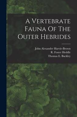 [预订]A Vertebrate Fauna Of The Outer Hebrides 9781016185516