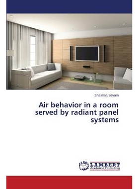 预订 Air Behavior in a Room Served by Radiant Panel Systems: 9783659583827