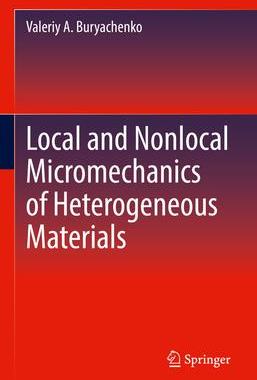 [预订]Local and Nonlocal Micromechanics of Heterogeneous Materials 9783030817831