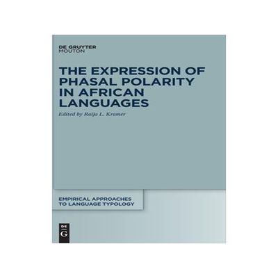 [预订]The Expression of Phasal Polarity in African Languages 9783110627510
