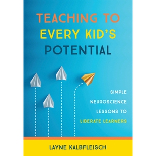 Every 神经科 潜力：简单 Lessons Teaching Liberate Potential Kid’s 教每个孩子 预订 Simple Learners Neuroscience