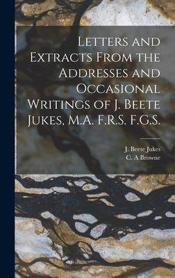 [预订]Letters and Extracts From the Addresses and Occasional Writings of J. Beete Jukes, M.A. F.R.S. F.G.S 9781013659751