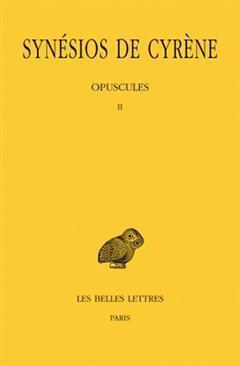 [预订]Synésios de Cyrène, Vol. 5. Opuscules II 9782251005478