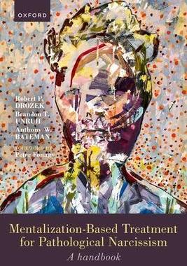 [预订]Mentalization-Based Treatment for Pathological Narcissism 9780192866134