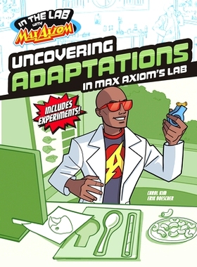 预订 Uncovering Adaptations in Max Axiom’s Lab: 9781669085393
