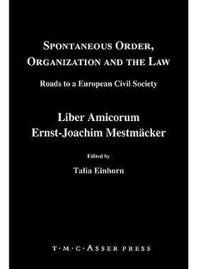 预订 Spontaneous Order, Organization and the Law: Roads to a European Civil Society - Liber Amicorum Ernst-Joachim Mestm