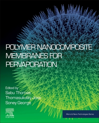 【预订】Polymer Nanocomposite Membranes for Pervaporation