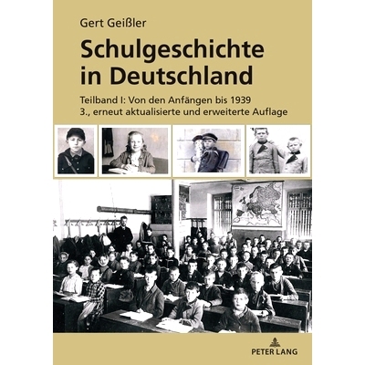 预订 Schulgeschichte in Deutschland: Teilband I: Von den Anfängen bis 1939 3., erneut aktualisierte und erweiterte Aufl