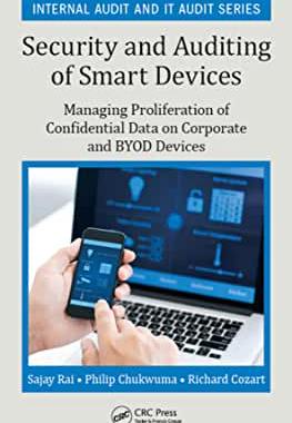 【预订】Security and Auditing of Smart Devices: Managing Proliferation of Confidential Data on Corporate and Byod ...