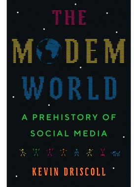 预订 The Modem World: A Prehistory of Social Media 调制解调器的世界：社交媒体的史前史: 9780300248142