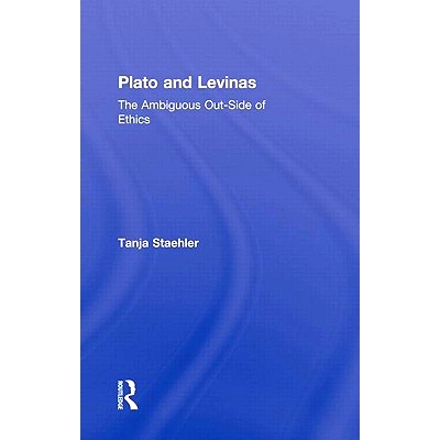 预订 Plato and Levinas: The Ambiguous Out-Side of Ethics 柏拉图和莱维纳斯：道德边缘的模糊性: 9780415991803