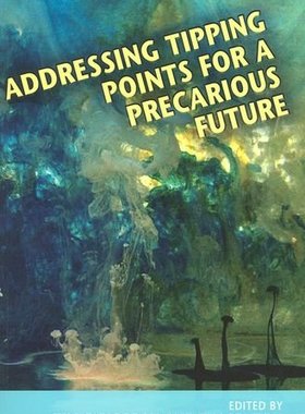 【预订】Addressing Tipping Points for a Precarious Future
