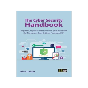 [预订]The Cyber Security Handbook: Prepare for, respond to and recover from cyber attacks with the IT Gove 9781787784079