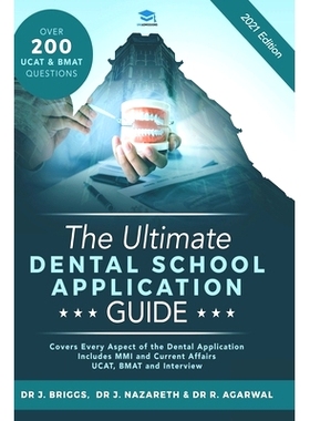 预订 The Ultimate Dental School Application Guide: Detailed Expert Advice from Dentists, Hundreds of UKCAT & BMAT Questi