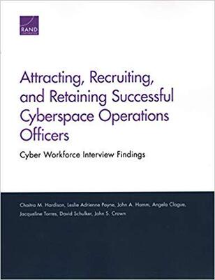 【预售】Attracting, Recruiting, and Retaining Successful Cyberspace Operations Officers