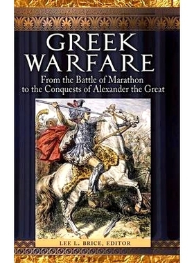 预订 Greek Warfare: From the Battle of Marathon to the Conquests of Alexander the Great 希腊的战争:从马拉松战役到亚历山