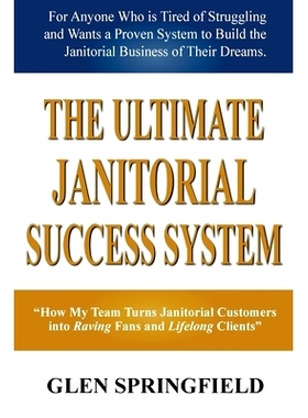 预订 The Ultimate Janitorial Success System: 