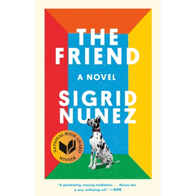 预订 The Friend: A Novel, Ausgezeichnet: National Book Award, 2018 朋友：小说: 9780735219458