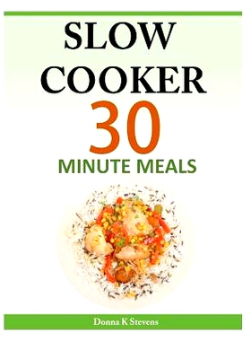 预订 Slow Cooker 30 Minute Meals: 9781497309005