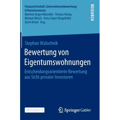 预订 Bewertung von Eigentumswohnungen: Entscheidungsorientierte Bewertung aus Sicht privater Investoren: 9783658308391