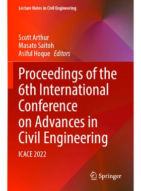 预订 Proceedings of the 6th International Conference on Advances in Civil Engineering: ICACE 2022 第6届土木工程进展国际