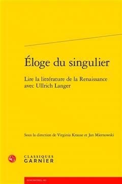 [预订]Eloge Du Singulier: Lire La Litterature de la Renaissance Avec Ullrich Langer 9782406148388