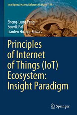 【预订】Principles of Internet of Things (IoT) Ecosystem: Insight Paradigm