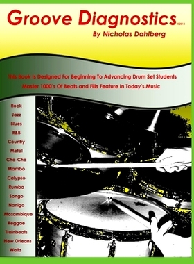 预订 Groove Diagnostics: Master 1000’s of Drum Set Beats and Fills in Different Musical Styles!: 9781984163516
