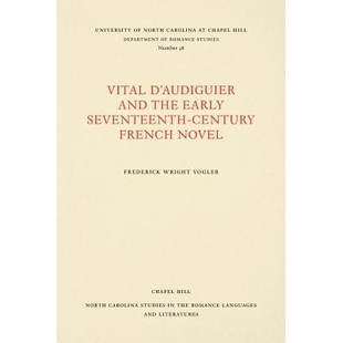 and 9780807890486 丛书 French Vital d’Audiguier Novel Early the 法国小说 预订 Seventeenth 韦托与17世纪初 Century