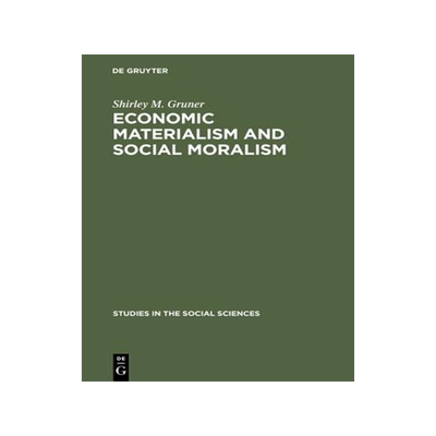 [预订]Economic Materialism and Social Moralism 9783111023199