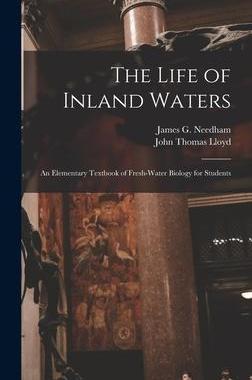 [预订]The Life of Inland Waters; an Elementary Textbook of Fresh-water Biology for Students 9781013436833