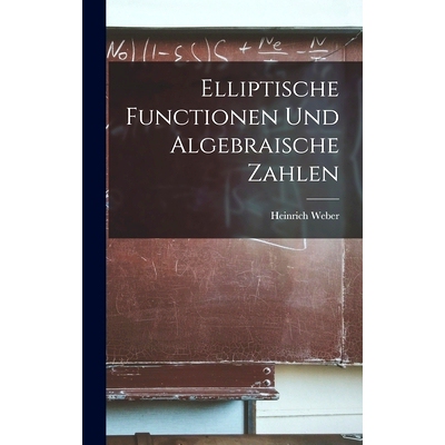 预订 Elliptische functionen und algebraische zahlen: 9781017424263