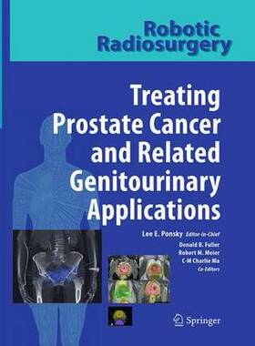 预订 Robotic Radiosurgery Treating Prostate Cancer and Related Genitourinary Applications