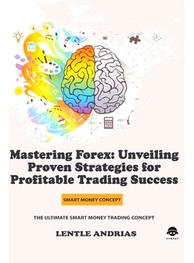 预订 Mastering Forex: Unveiling Proven Strategies for Profitable Trading Success(Lentle Andrias): 9798858741350