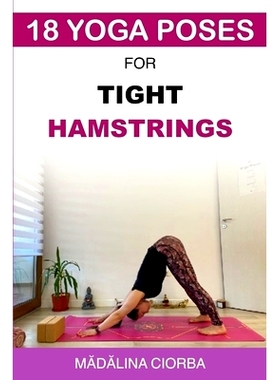 预订 18 Yoga Poses for Tight Hamstrings: 9798399777450