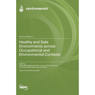 预订 Healthy and Safe Environments across Occupational and Environmental Contexts: 9783725855674
