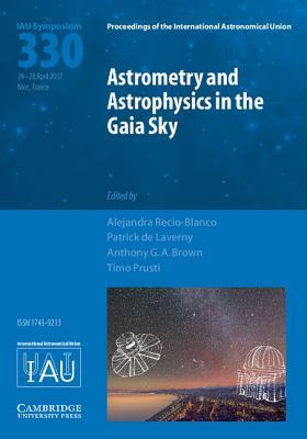 【预订】Astrometry and Astrophysics in the Gaia Sky (IAU S330)